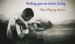 Guitar philosophical Nothing is better than playing guitar